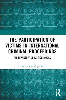 Book Cover for The Participation of Victims in International Criminal Proceedings by Alessandra Ghent University, Belgium Cuppini