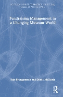 Book Cover for Fundraising Management in a Changing Museum World by Kate Brueggemann, Donna McGinnis