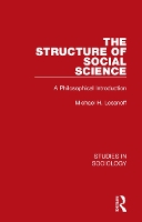 Book Cover for The Structure of Social Science by Michael H. Lessnoff