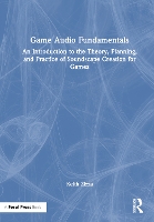 Book Cover for Game Audio Fundamentals by Keith Zizza