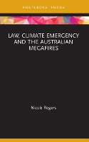 Book Cover for Law, Climate Emergency and the Australian Megafires by Nicole Rogers