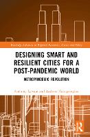 Book Cover for Designing Smart and Resilient Cities for a Post-Pandemic World by Anthony (Karolinska Institute, Sweden) Larsson, Andreas Hatzigeorgiou