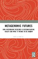 Book Cover for Metagenomic Futures by Roberta Raffaetà