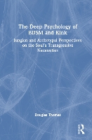 Book Cover for The Deep Psychology of BDSM and Kink by Douglas Thomas