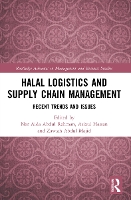 Book Cover for Halal Logistics and Supply Chain Management by Nor Aida Abdul Universiti Kuala Lumpur, Malaysia Rahman