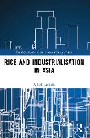 Book Cover for Rice and Industrialisation in Asia by AJH University of Wales, Swansea, UK Latham