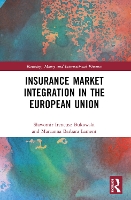 Book Cover for Insurance Market Integration in the European Union by Sawomir Ireneusz Kazimierz Pulaski University of Technology and Humanities, Poland Bukowski, Marzanna Barbara Lament