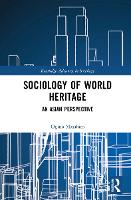 Book Cover for Sociology of World Heritage by Masahiro Ogino