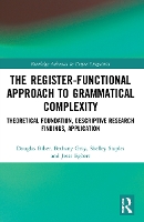 Book Cover for The Register-Functional Approach to Grammatical Complexity by Douglas Biber, Bethany Gray, Shelley Staples, Jesse Egbert