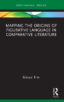 Book Cover for Mapping the Origins of Figurative Language in Comparative Literature by Richard University of Toulon Trim