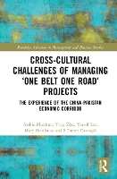 Book Cover for Cross-Cultural Challenges of Managing ‘One Belt One Road’ Projects by Arshia International Islamic University IIUI, Pakistan Mukhtar, Ying University of South Australia, Australia Zhu, Y Lee