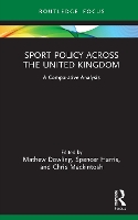 Book Cover for Sport Policy Across the United Kingdom by Mathew (Anglia Ruskin University, UK) Dowling