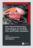 Book Cover for Non-Thermal Processing Technologies for the Meat, Fish, and Poultry Industries by M. (Institute of Technology, Haramaya University) Selvamuthukumaran