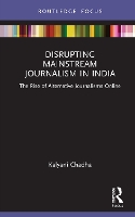 Book Cover for Disrupting Mainstream Journalism in India by Kalyani Chadha
