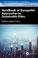 Book Cover for Handbook of Geospatial Approaches to Sustainable Cities by Qihao Hong Kong Polytechnic University, Kowloon, Hong Kong Weng