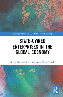 Book Cover for State-Owned Enterprises in the Global Economy by Maciej Batowski, Grzegorz Kwiatkowski