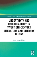 Book Cover for Uncertainty and Undecidability in Twentieth-Century Literature and Literary Theory by Mette Leonard Høeg