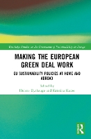 Book Cover for Making the European Green Deal Work by Helene Roskilde University, Denmark Dyrhauge