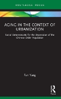 Book Cover for Aging in the Context of Urbanization by Fan Yang