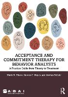 Book Cover for Acceptance and Commitment Therapy for Behavior Analysts by Mark R Dixon, Steven C PhD, codeveloper of ACT Foundation Professor of Psychology, University of Nevada, Reno Hayes, Beli