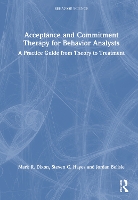 Book Cover for Acceptance and Commitment Therapy for Behavior Analysts by Mark R Dixon, Steven C PhD, codeveloper of ACT Foundation Professor of Psychology, University of Nevada, Reno Hayes, Beli