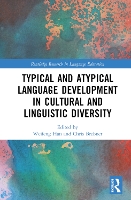 Book Cover for Typical and Atypical Language Development in Cultural and Linguistic Diversity by Weifeng Han