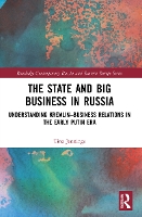 Book Cover for The State and Big Business in Russia by Tina Jennings