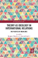 Book Cover for Theory as Ideology in International Relations by Benjamin Martill