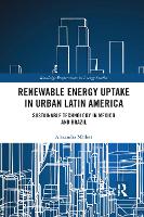 Book Cover for Renewable Energy Uptake in Urban Latin America by Alexandra Mallett