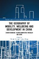 Book Cover for The Geography of Mobility, Wellbeing and Development in China by Wenjie Wu