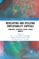 Book Cover for Developing and Utilizing Employability Capitals by Tran Le Huu Nghia, Thanh Pham, Michael Tomlinson, Karen Medica