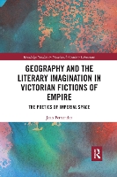 Book Cover for Geography and the Literary Imagination in Victorian Fictions of Empire by Jean Fernandez