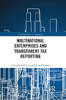 Book Cover for Multinational Enterprises and Transparent Tax Reporting by Alexandra Middleton, Jenni Muttonen