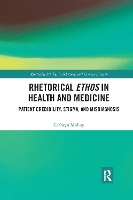 Book Cover for Rhetorical Ethos in Health and Medicine by Cathryn Molloy