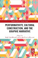 Book Cover for Performativity, Cultural Construction, and the Graphic Narrative by Leigh Anne Howard