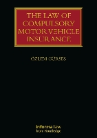 Book Cover for The Law of Compulsory Motor Vehicle Insurance by Özlem Gürses