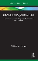 Book Cover for Drones and Journalism by Phillip Chamberlain