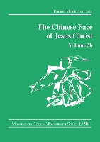 Book Cover for The Chinese Face of Jesus Christ: Volume 3b by Roman Malek