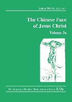 Book Cover for The Chinese Face of Jesus Christ: Volume 3a by Roman Malek