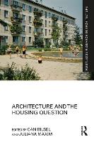 Book Cover for Architecture and the Housing Question by Can Bilsel