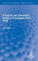 Book Cover for A Social and Industrial History of England 1815-1918 by J.F. Rees