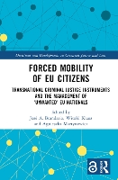 Book Cover for Forced Mobility of EU Citizens by José A. (University of A Coruña, Spain) Brandariz