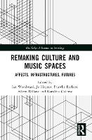 Book Cover for Remaking Culture and Music Spaces by Ian Syddansk Universitet, Denmark Woodward