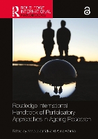 Book Cover for Routledge International Handbook of Participatory Approaches in Ageing Research by Anna Kraków University of Economics, Poland Urbaniak