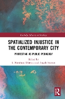 Book Cover for Spatialized Injustice in the Contemporary City by S Nombuso York University, Canada Dlamini