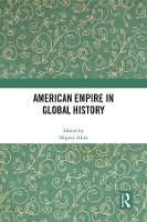 Book Cover for American Empire in Global History by Shigeru Akita