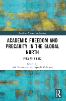 Book Cover for Academic Freedom and Precarity in the Global North by Asl Bard College Berlin, Germany Vatansever