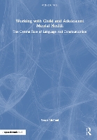 Book Cover for Working with Child and Adolescent Mental Health: The Central Role of Language and Communication by Susan McCool