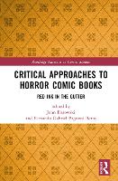 Book Cover for Critical Approaches to Horror Comic Books by John (University of Louisville, USA) Darowski