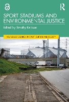 Book Cover for Sport Stadiums and Environmental Justice by Timothy Georgia State University, USA Kellison